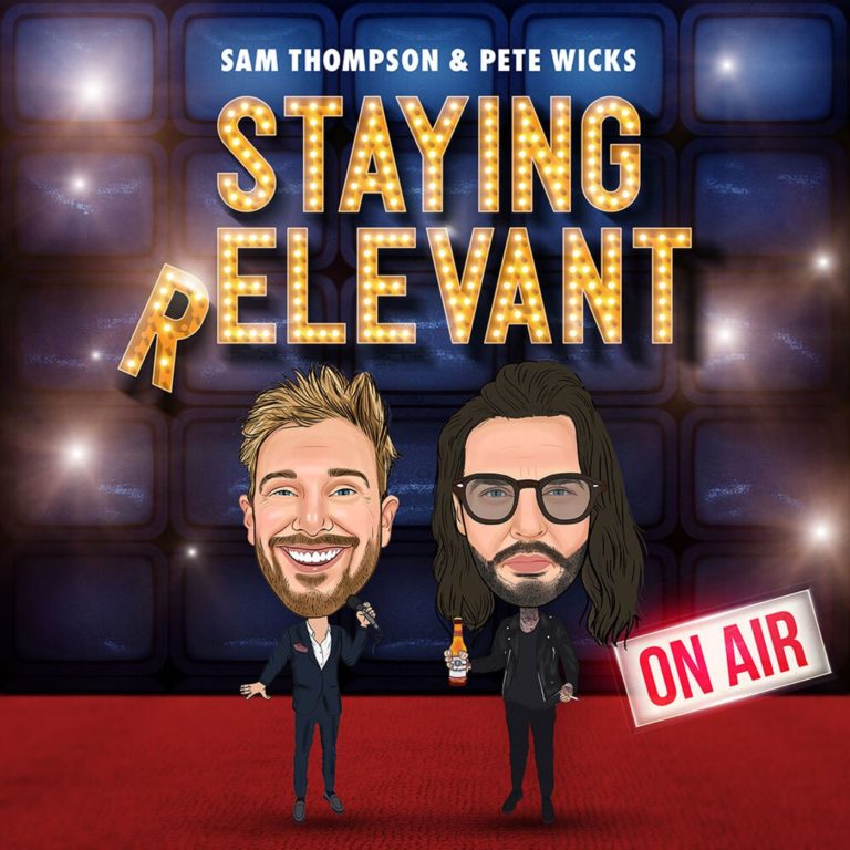 Staying Relevant: 1: Sam & Pete Are Staying Relevant